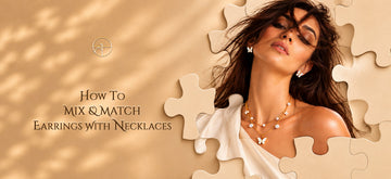 How to Mix and Match Earrings With Necklaces: The Complete Tasora Styling Guide